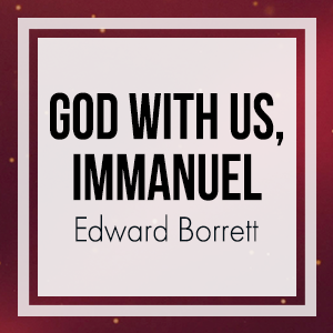 God With Us, Immanuel